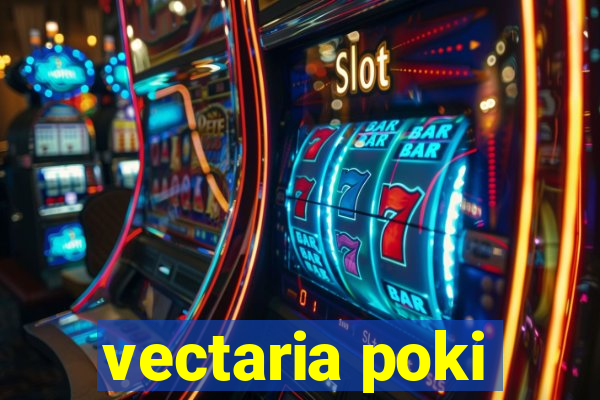 vectaria poki